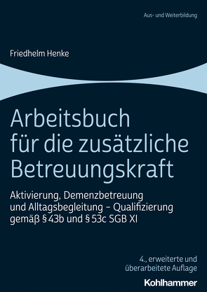 Arbeitsbuch für die zusätzliche Betreuungskraft von Henke,  Friedhelm