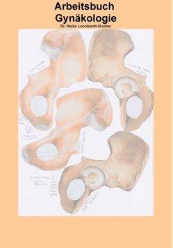 Arbeitsbuch Gynäkologie von Leonhardt-Huober,  Heike