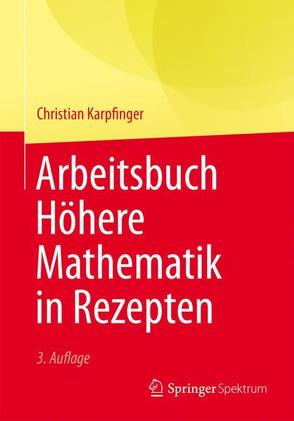 Arbeitsbuch Höhere Mathematik in Rezepten von Karpfinger,  Christian