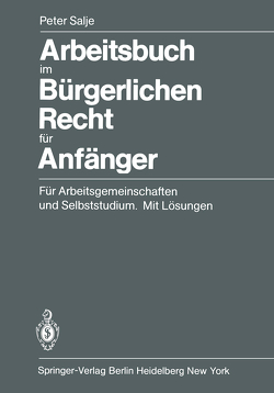 Arbeitsbuch im Bürgerlichen Recht für Anfänger von Lukes,  R., Salje,  Peter