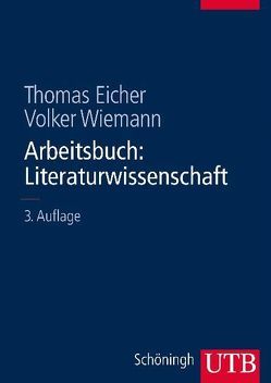 Arbeitsbuch: Literaturwissenschaft von Eicher,  Thomas, Wiemann,  Volker