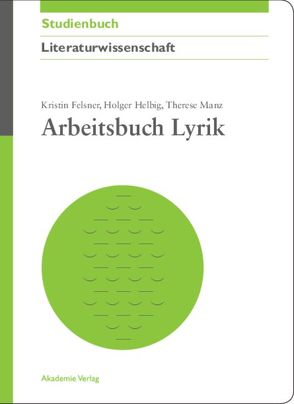 Arbeitsbuch Lyrik von Felsner,  Kristin, Helbig,  Holger, Manz,  Therese