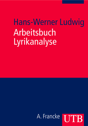 Arbeitsbuch Lyrikanalyse von Ludwig,  Hans-Werner