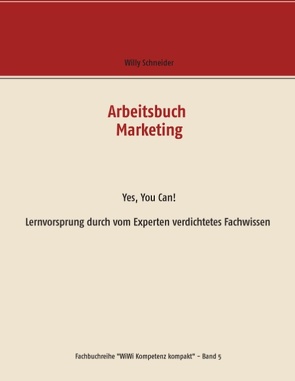 Arbeitsbuch Marketing von Schneider,  Willy