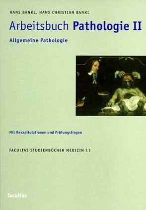 Arbeitsbuch Pathologie II von Bankl,  Hans, Bankl,  Hans Ch