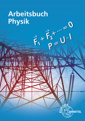 Arbeitsbuch Physik von Drescher,  Kurt, Dyballa,  Alfred, Maier,  Ulrich, Mangold,  Gerhard, Meyer,  Oskar, Nimmerrichter,  Udo