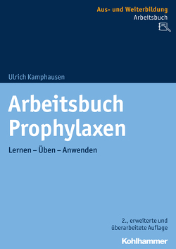 Arbeitsbuch Prophylaxen von Kamphausen,  Ulrich