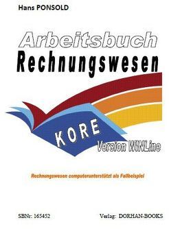 Arbeitsbuch Rechnungswesen KORE Version WINLine von Ponsold,  Hans