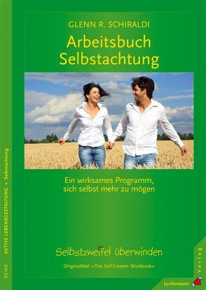 Arbeitsbuch Selbstachtung von Kierdorf,  Theo, Schiraldi,  Glenn