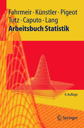 Arbeitsbuch Statistik von Caputo,  Angelika, Fahrmeir,  Ludwig, Künstler,  Rita, Lang,  Stefan, Pigeot,  Iris, Tutz,  Gerhard