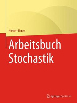 Arbeitsbuch Stochastik von Henze,  Norbert