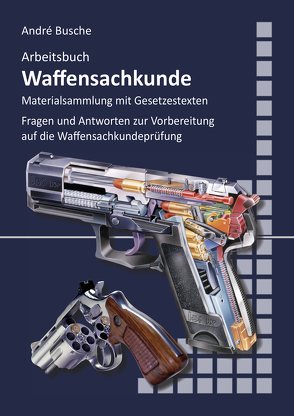 Arbeitsbuch Waffensachkunde von Busche,  André