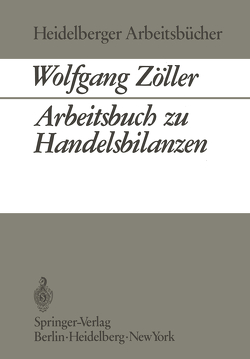 Arbeitsbuch zu Handelsbilanzen von Zöller,  Wolfgang