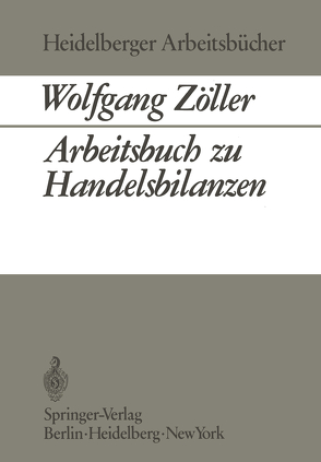 Arbeitsbuch zu Handelsbilanzen von Zöller,  Wolfgang