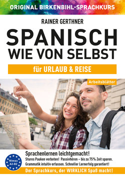 Arbeitsbuch zu Spanisch wie von selbst für URLAUB & REISE von Birkenbihl,  Vera F, Gerthner,  Rainer