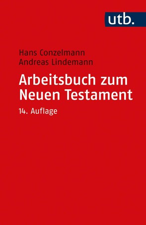 Arbeitsbuch zum Neuen Testament von Conzelmann,  Hans, Lindemann,  Andreas