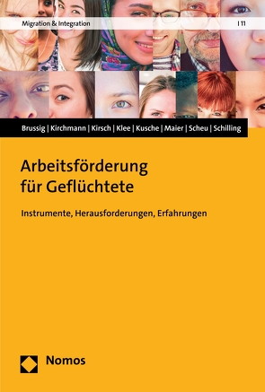 Arbeitsförderung für Geflüchtete von Brussig,  Martin, Kirchmann,  Andrea, Kirsch,  Johannes, Klee,  Günther, Kusche,  Michel, Maier,  Anastasia, Scheu,  Tobias, Schilling,  Katharina