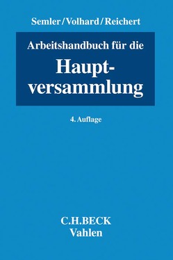 Arbeitshandbuch für die Hauptversammlung von Balke,  Michaela, Bärwaldt,  Roman, Gehling,  Christian, Heusel,  Matthias, Höreth,  Matthias, Leuering,  Dieter, Liebscher,  Thomas, Ott,  Nicolas, Pickert,  Ralf, Pöschke,  Moritz, Reichert,  Jochem, Rodewig,  Heinrich J., Schlitt,  Michael, Schröer,  Henning, Semler,  Johannes, Simon,  Stefan, Vogel,  Christian, Volhard,  Rüdiger, Wicke,  Hartmut