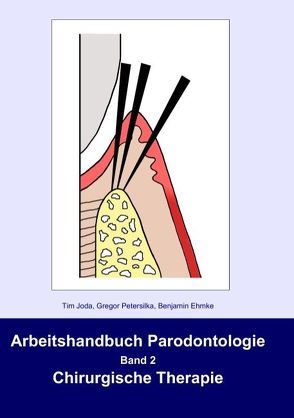 Arbeitshandbuch Parodontologie von Ehmke,  Benjamin, Joda,  Tim, Petersilka,  Gregor