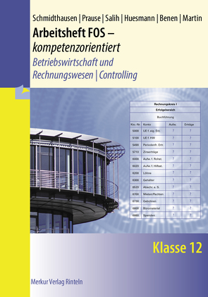 Arbeitsheft FOS – kompetenzorientiert von Benen,  Dieter, Huesmann,  Manfred, Martin,  Michael, Prause,  Petra, Salih,  Ralf, Schmidthausen,  Michael