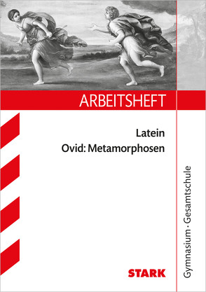 STARK Arbeitsheft Gymnasium – Latein – Ovid: Metamorphosen von Balhar,  Stefanie