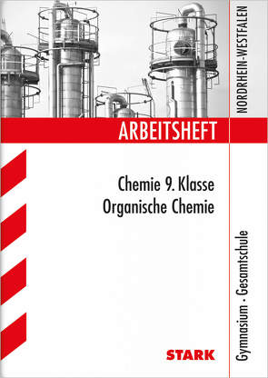 STARK Arbeitsheft Gymnasium – Organische Chemie 9. Klasse von Schmitz,  Frauke