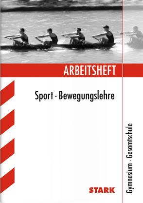 Arbeitsheft Gymnasium – Sport – Bewegungslehre von Ruckdäschel,  Ulrich