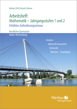 Arbeitsheft – Mathematik – Jahrgangsstufen 1 und 2 von Bohner,  Kurt, Deusch,  Ronald, Ott,  Roland, Rosner,  Stefan