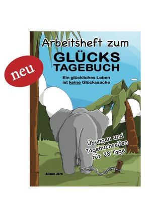 Arbeitsheft zum GlücksTagebuch von Jörn,  Aileen