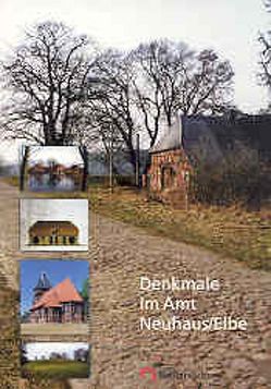 Arbeitshefte zur Denkmalpflege in Niedersachsen / Denkmale im Amt Neuhaus/Elbe von Frühauf,  Anne, Sänger,  Falk R, Segers-Glocke,  Christiane, Vonend,  Dietmar, Weinmann,  Rudi