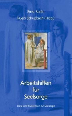 Arbeitshilfen für Seelsorge von Rudin,  Ernst, Schüpbach,  Ruedi