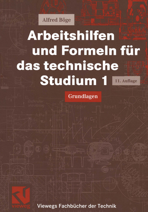 Arbeitshilfen und Formeln für das technische Studium 1 von Böge,  Alfred, Böge,  Gert, Böge,  Wolfgang, Herrmann,  Klemens, Schlemmer,  Walter, Weißbach,  Wolfgang