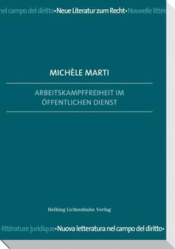 Arbeitskampffreiheit im öffentlichen Dienst von Marti,  Michèle