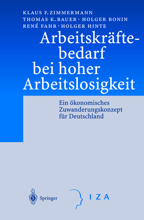 Arbeitskräftebedarf bei hoher Arbeitslosigkeit von Bauer,  Thomas K., Bonin,  Holger, Fahr,  Rene, Hinte,  Holger, Zimmermann,  Klaus F.