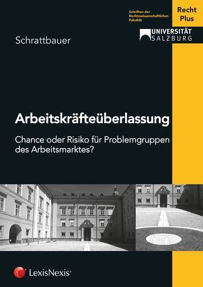 Arbeitskräfteüberlassung von Recht Plus,  Universität Salzburg, Schrattbauer,  Birgit