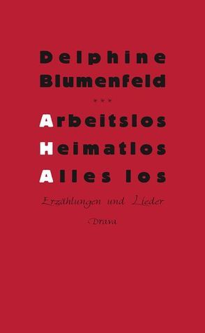 Arbeitslos – heimatlos – alles los von Blumenfeld,  Delphine