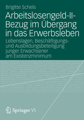 Arbeitslosengeld-II-Bezug im Übergang in das Erwerbsleben von Schels,  Brigitte