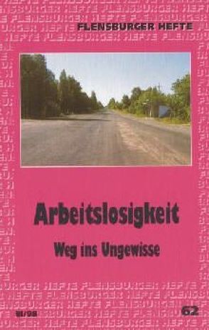 Arbeitslosigkeit von Grottian,  Peter, Herrmannstorfer,  Udo, Höfer,  Thomas, Liedtke,  Patrick M, Neumann,  Klaus D, Stihl,  Hans P, Strawe,  Christoph, Suen,  Bao-Shan, Wagner,  Arfst, Weirauch,  Wolfgang, Zinn,  Karl G