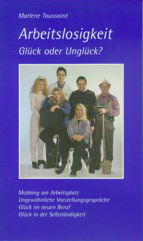 Arbeitslosigkeit Glück oder Unglück? von Toussaint,  Marlene