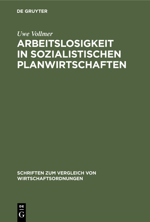 Arbeitslosigkeit in sozialistischen Planwirtschaften von Vollmer,  Uwe