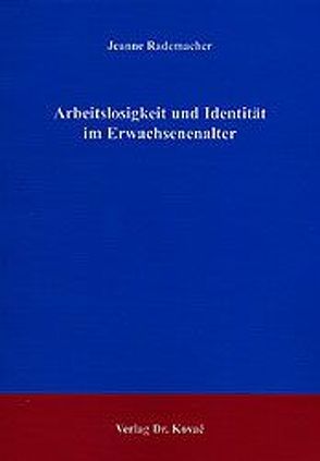 Arbeitslosigkeit und Identität im Erwachsenenalter von Rademacher,  Jeanne