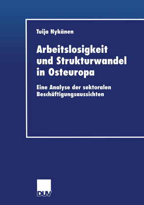 Arbeitslosigkeit und Strukturwandel in Osteuropa von Nykänen,  Tuija