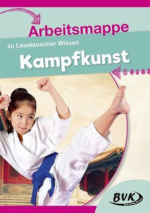 Arbeitsmappe zu Leselauscher Wissen Kampfkunst von Buch Verlag Kempen,  BVK