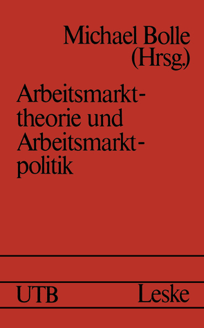 Arbeitsmarkttheorie und Arbeitsmarktpolitik von Bollé,  Michael