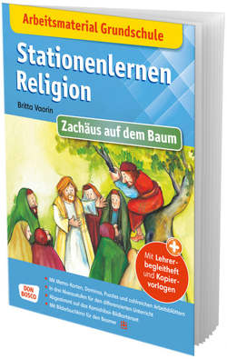 Arbeitsmaterial Grundschule. Stationenlernen Religion: Zachäus auf dem Baum von Lefin,  Petra, Vaorin,  Britta