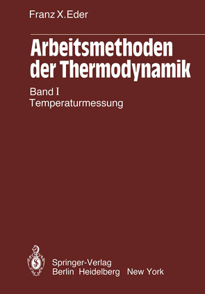 Arbeitsmethoden der Thermodynamik von Eder,  Franz X.