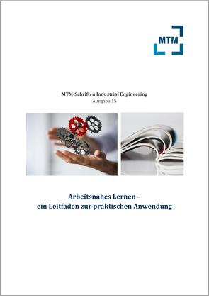 Arbeitsnahes Lernen – ein Leitfaden zur praktischen Anwendung von Mühlbradt,  Thomas, Ostermeier,  Manuela, Unger,  Helga, Winter,  Christina