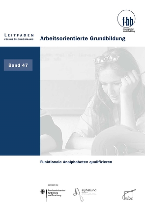 Arbeitsorientierte Grundbildung von (f-bb),  Forschungsinstitut Betriebliche Bildung, Loebe,  Herbert, Severing,  Eckart