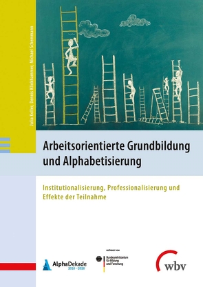 Arbeitsorientierte Grundbildung und Alphabetisierung von Klinkhammer,  Dennis, Koller,  Julia, Schemmann,  Michael