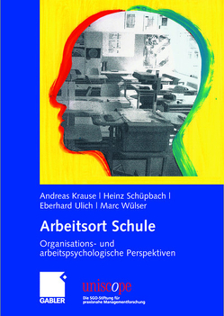 Arbeitsort Schule von Krause,  Andreas, Schüpbach,  Heinz, Ulich,  Eberhard, Wülser,  Marc